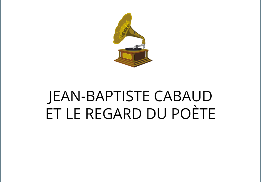 visuel podcast Jean-Baptiste Cabaud et le regard du poète