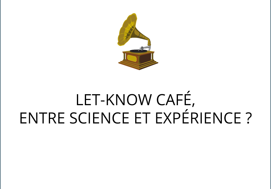 visuel podcast Let-Know Café entre science et expérience ?