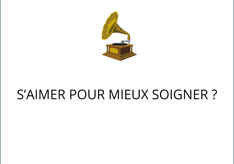 visuel podcast S’aimer pour mieux soigner ?