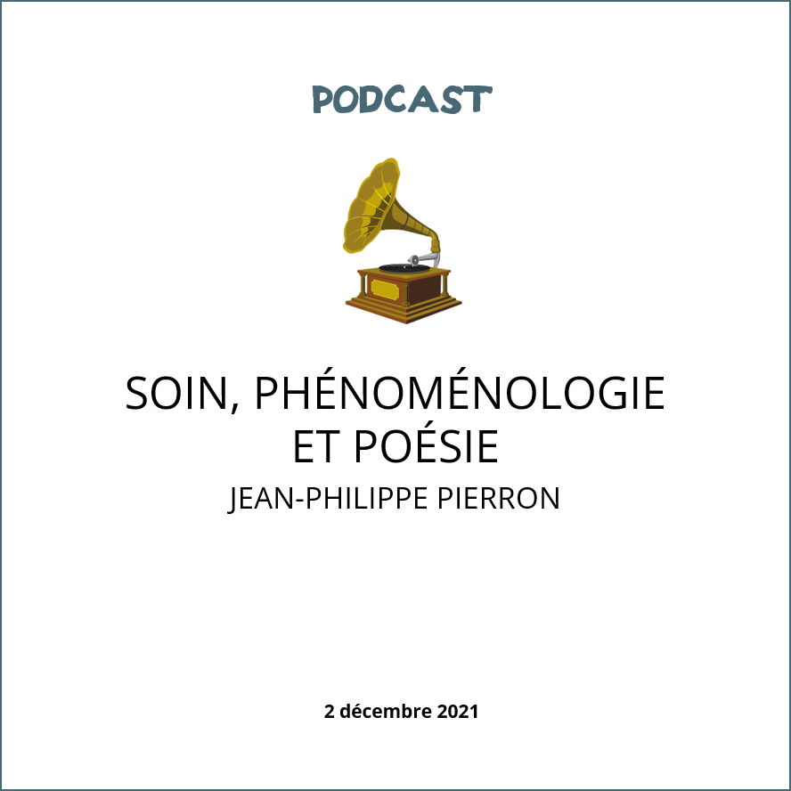 visuel podcast Soins et phénoménologie avec JP Pierron