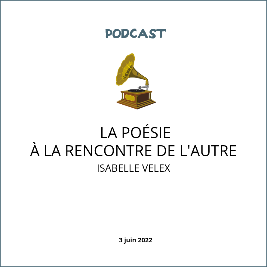 visuel podcast à la rencontre de l'Autre avec Isabelle Velex