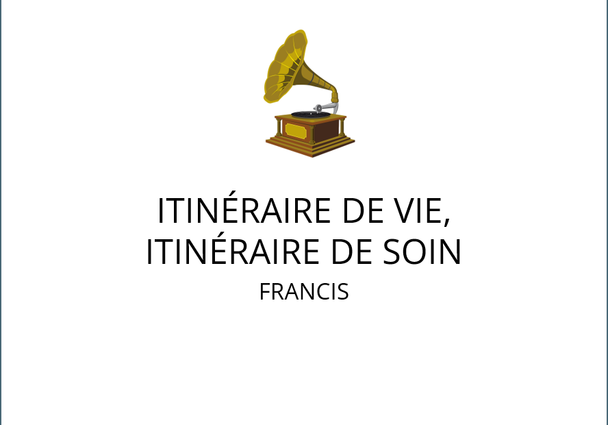 visuel podcast Itinéraire de vie itinéraire de soin avec Francis