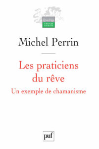 PERRIN Michel (2001). Les praticiens du rêve